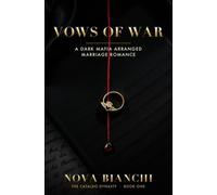Vows of War: A Dark Mafia Arranged Marriage Romance (The Cataldo Dynasty)