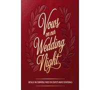 Vows On Our Wedding Night: Transform Ordinary Nights into Extraordinary Intimacy: A Couple's Nightly Devotional Practice Plus Workbook for Deeper ... | Crimson Vows Gothic-Inspired Keepsake