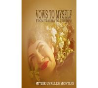 Vows to Myself: From Trauma to Triumph