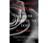 Vows Written in Blood - Book One: Claimed by the Don: A dark mafia romance of power, possession, and a vow sealed in blood.