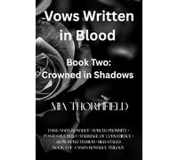 Vows Written in Blood - Book Two: Crowned in Shadows: Where Love Becomes a Liability