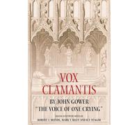 Vox Clamantis by John Gower: "The Voice of One Crying" (Publications of the John Gower Society)