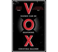VOX: One of the most talked about dystopian fiction books and Sunday Times best sellers
