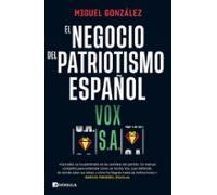 Vox S.a.: El Negocio Del Patriotismo Español
