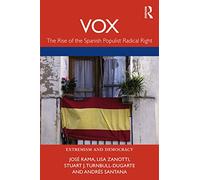 VOX: The Rise of the Spanish Populist Radical Right (Routledge Studies in Extremism and Democracy)