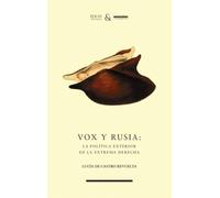 Vox y Rusia: la política exterior de la extrema derecha: 21 (Ursa Maior)