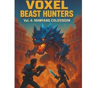 Voxel Beast Hunters: Vol. 4: Mawfang Colosseum - Arena Battle Grid Notebook - 160 Pages, 8.5 x 11 inches