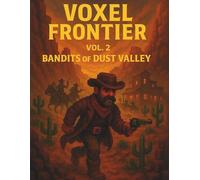 Voxel Frontier Vol. 2: Bandits of Dust Valley: A Voxel Western Grid Notebook with Ghost Bandits and Desert Heat