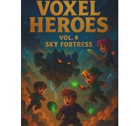 Voxel Heroes Vol. 4: Sky Fortress: A 160-Page Grid Notebook for Fantasy Creators, Dungeon Builders & Pixel Art Fans - 8.5 x 11 inches