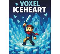 VOXEL ICEHEART: Vol. 1 - The Frozen Core of Courage