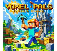 Voxel Pals: Build & Create: A Block-Style Coloring Book for Kids