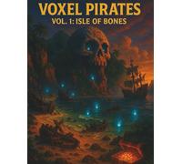 Voxel Pirates Vol. 1: Isle of Bones: A Haunted Pirate Grid Notebook for Treasure Hunters, Fantasy Writers, and Creative Explorers