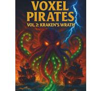 Voxel Pirates Vol. 2: Kraken’s Wrath: A Deep Sea Adventure Grid Notebook for Brave Explorers and Oceanic Storytellers