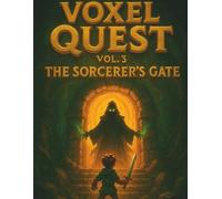 Voxel Quest - Vol. 3: The Sorcerer’s Gate: A 160-Page Grid Notebook for Fantasy Planners, RPG Writers & Pixel Art Fans - 8.5 x 11 inches