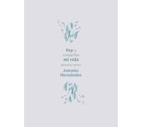 Voy a contarles mi vida: Antología poética (Un pájaro de niebla)