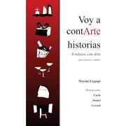 Voy a contarte historias: 6 relatos con arte para jóvenes y adultos