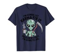 Voy a Dejar Que el Karma lo arregle Porque si lo arreglo Soy Extraterrestre Divertido Camiseta