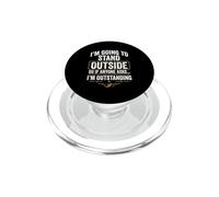 Voy a pararme afuera, así Que si Alguien me Pregunta, Soy excepcional PopSockets PopGrip para MagSafe