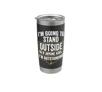 Voy a pararme afuera, así que si alguien me pregunta, soy excepcional Vaso térmico de acero inoxidable de doble pared