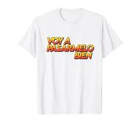 Voy A Pasármelo Bien Divertida Camiseta