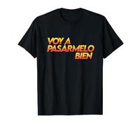 Voy A Pasármelo Bien Divertida Camiseta