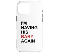 Voy a Tener a su bebé Otra Vez Carcasa para iPhone 16 Pro MAX