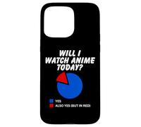 ¿Voy a Ver Anime Hoy? Sarcástico Pie Chart Ver Anime Carcasa para iPhone 15 Pro MAX