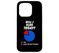 ¿Voy a vlog Hoy? Sí Gráfico sarcástico para Vloggers Carcasa para iPhone 15 Pro
