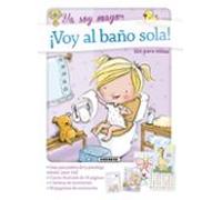¡Voy al baño sola! (Ya soy mayor)