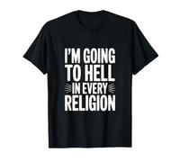 Voy al Infierno en Todas Las Religiones Camiseta