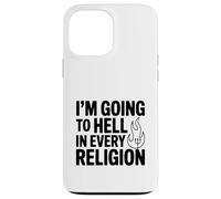 Voy al Infierno en Todas Las Religiones Carcasa para iPhone 13 Pro MAX