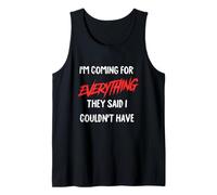 Voy por Todo lo Que dijeron Que no podía Tener. Camiseta sin Mangas