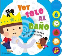 Voy solo al baño: Con divertidos sonidos y una canción (Libros con elementos para jugar)