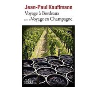 Voyage à Bordeaux 1989: Suivi de Voyage en Champagne 1990