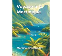 Voyage à la Martinique