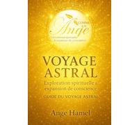 Voyage Astral: Exploration spirituelle & expansion de conscience