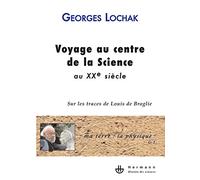 Voyage au centre de la Science au XXe siècle: Sur les traces de Louis de Broglie (HR.HIST.SCIENCE)