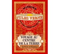 Voyage au centre de la Terre voyages extraordinaires édition intégrale: Classic collector