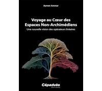 Voyage au coeur des espaces non-archimédiens: Une nouvelle vision des opérateurs linéaires