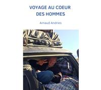 Voyage au coeur des Hommes
