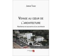 Voyage au cœur de l'architecture: Résilience et souvenirs d’un architecte
