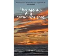Voyage au cœur des sens