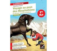 Voyage au pays des Houyhnhnms - Le dernier voyage de Gulliver 1re HLP: Suivi d'un parcours thématique "L'homme et l'animal" et d'un dossier critique: 148
