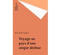 Voyage Au Pays Dune Utopie Déchue (ebook)