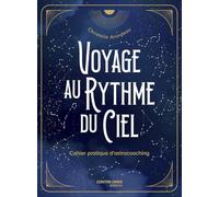 Voyage au rythme du ciel: Cahier pratique d'astrocoaching