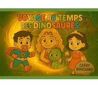 Voyage au temps des Dinosaures (Princesse Sousou et SuperSucette)