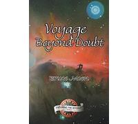 Voyage beyond Doubt (Exploring the Afterlife Series , Vol 2) [Idioma Inglés]