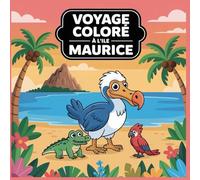 Voyage coloré à l’île Maurice: Animaux, paysages et trésors naturels - Livre de coloriage pour enfants