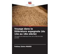 Voyage dans la littérature espagnole (du 13e au 18e siècle)