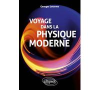 Voyage dans la physique moderne